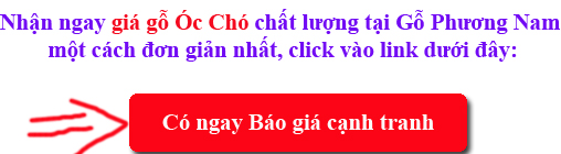 click vào xem báo giá gỗ óc chó